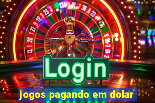 jogos pagando em dolar